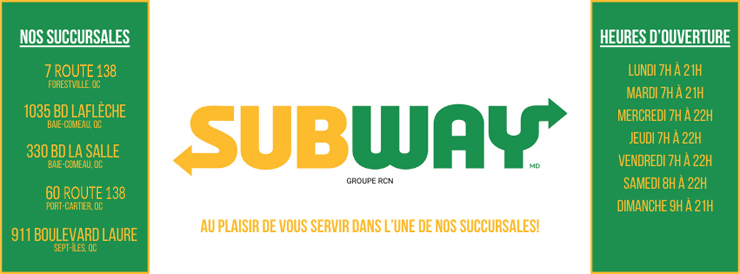 À propos de Restaurant Subway Côte-Nord